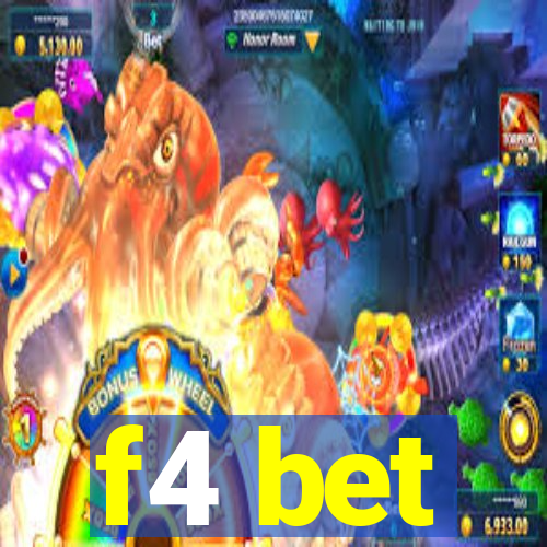 f4 bet